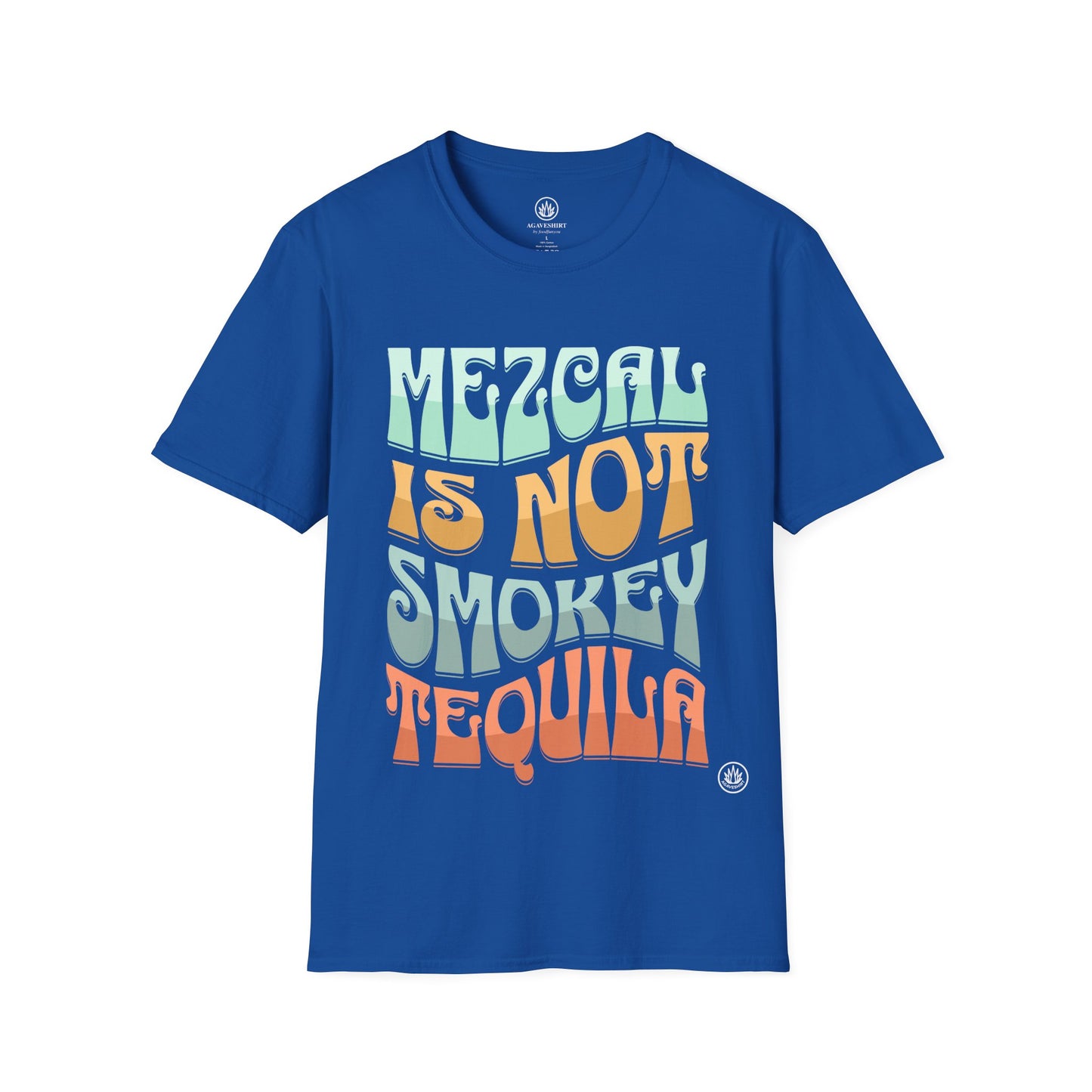 Mezcal Not Smokey Tequila | Agave Shirt | Gildan 64000 | Unisex Softstyle Cotton T-Shirt
