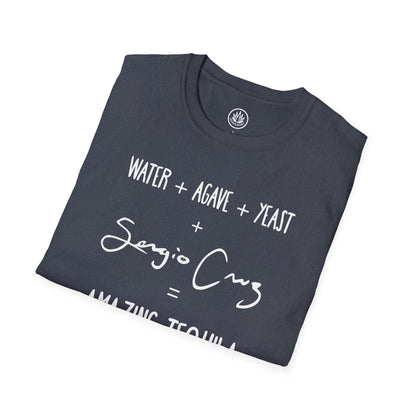 Amazing Tequila Recipe Agave Shirt — "Water + Agave + Yeast + Sergio Cruz = Amazing Tequila" | Unisex Softstyle T-Shirt