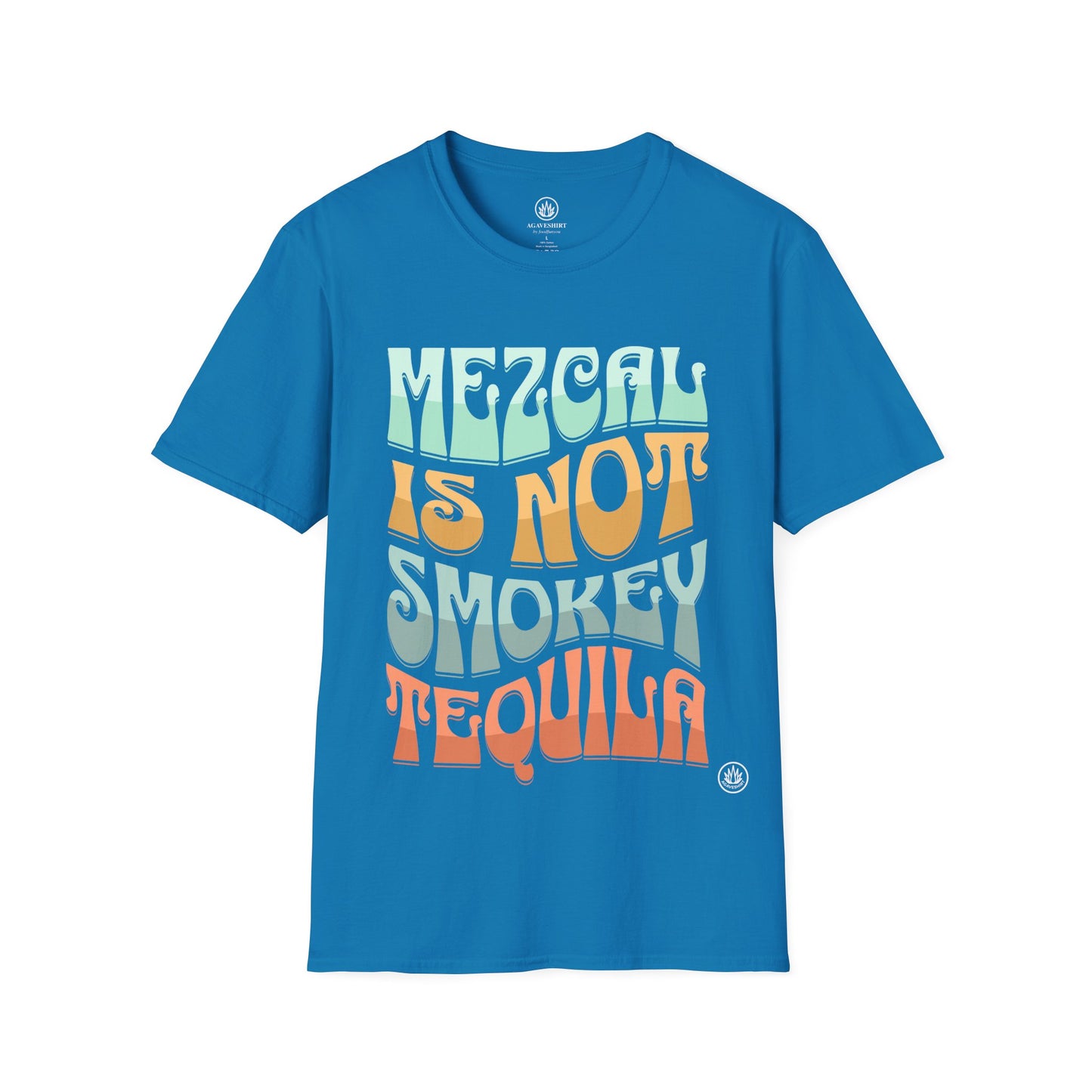 Mezcal Not Smokey Tequila | Agave Shirt | Gildan 64000 | Unisex Softstyle Cotton T-Shirt