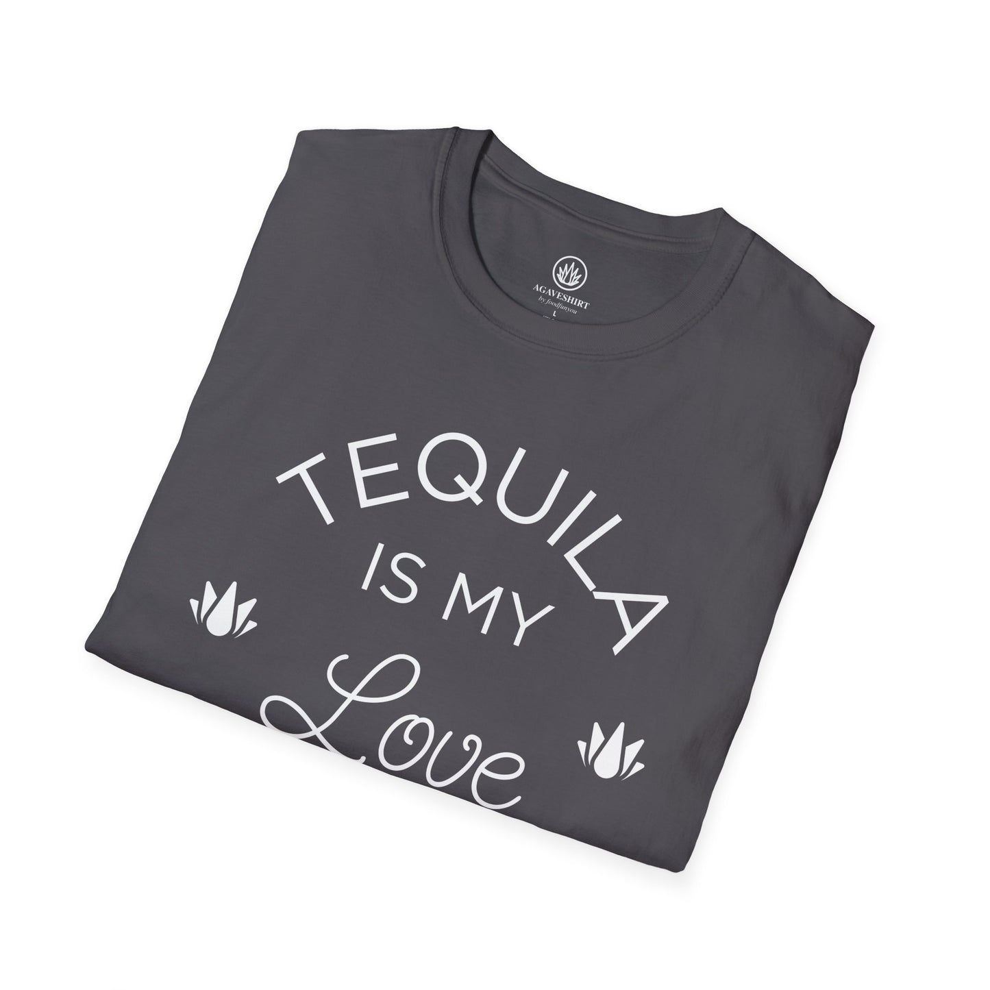 Tequila Is My Love Language | Agave Shirt | Gildan 64000 | Unisex Softstyle Cotton T-Shirt
