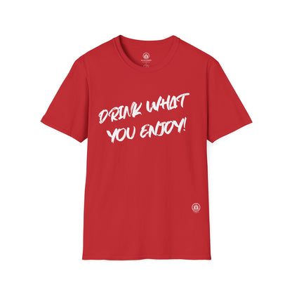 Drink What You Enjoy | Gildan 64000 | Unisex Softstyle Cotton Tee