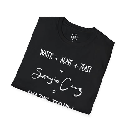Amazing Tequila Recipe Agave Shirt — "Water + Agave + Yeast + Sergio Cruz = Amazing Tequila" | Unisex Softstyle T-Shirt