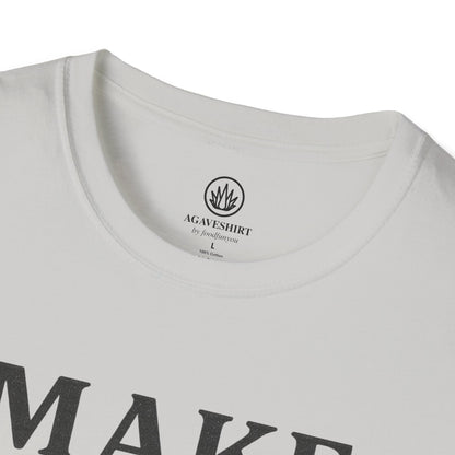 Make Agave Great Again | Agave Shirt | Gildan 64000 | Unisex Softstyle Cotton T-Shirt