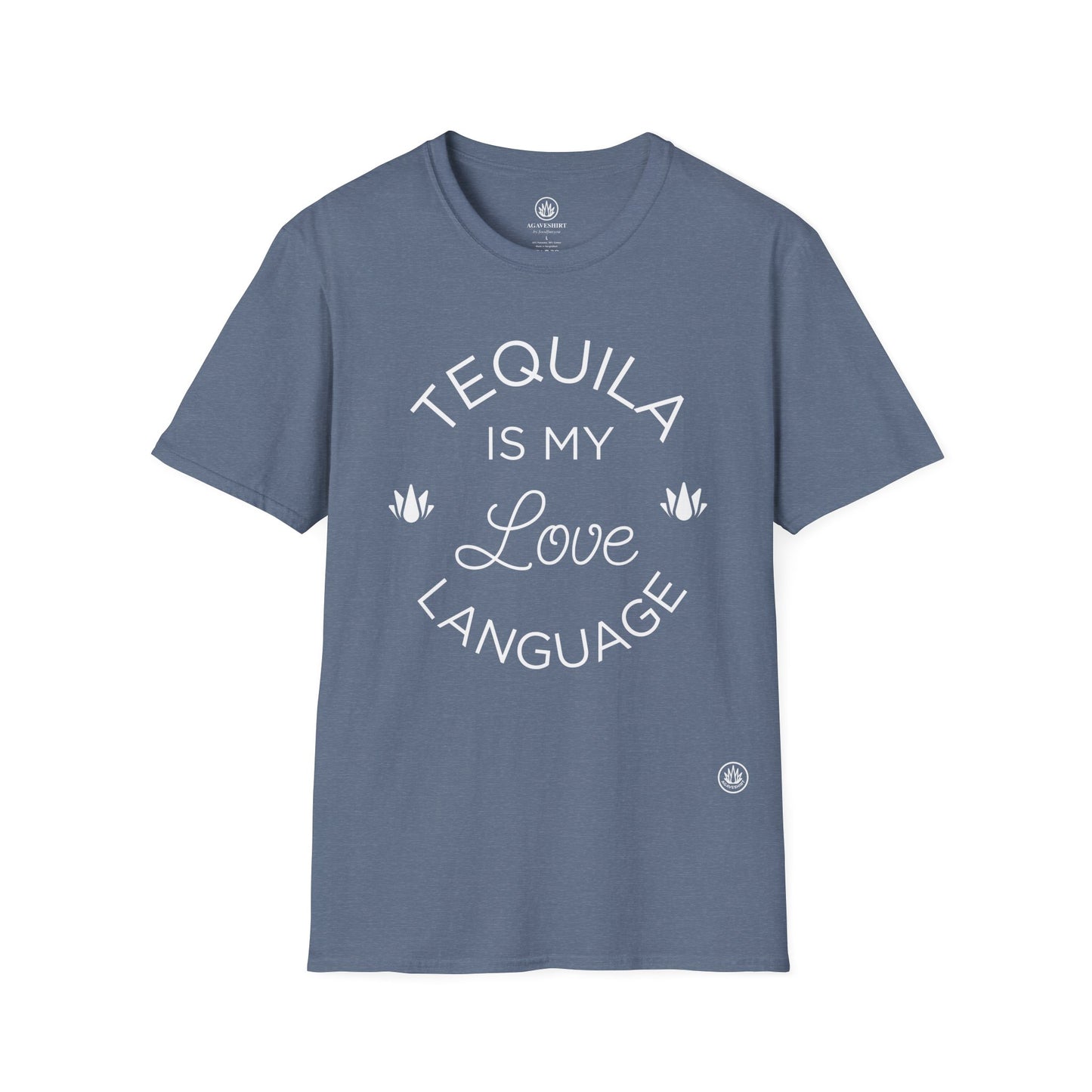 Tequila Is My Love Language | Agave Shirt | Gildan 64000 | Unisex Softstyle Cotton T-Shirt
