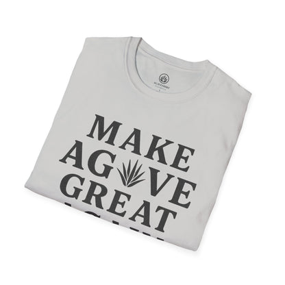Make Agave Great Again | Agave Shirt | Gildan 64000 | Unisex Softstyle Cotton T-Shirt