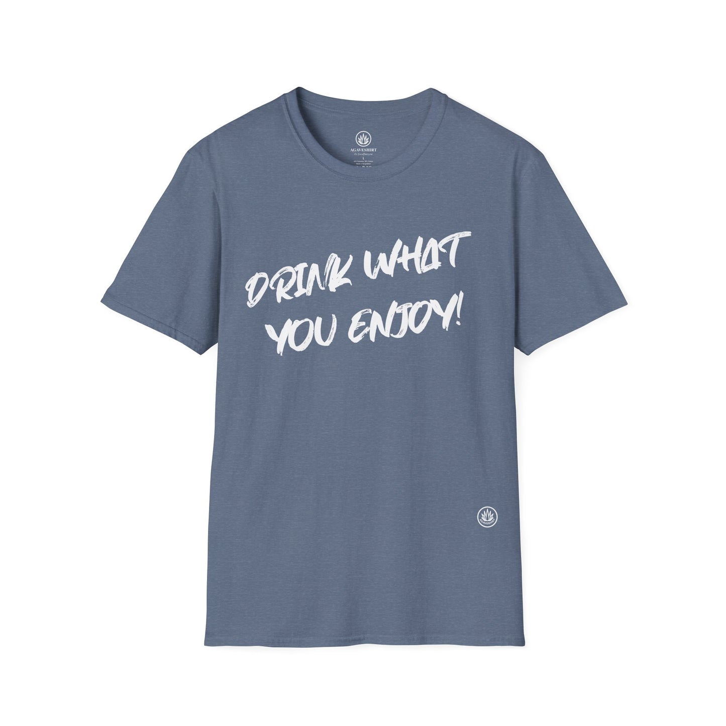 Drink What You Enjoy | Agave Shirt | Gildan 64000 | Unisex Softstyle Cotton T-Shirt