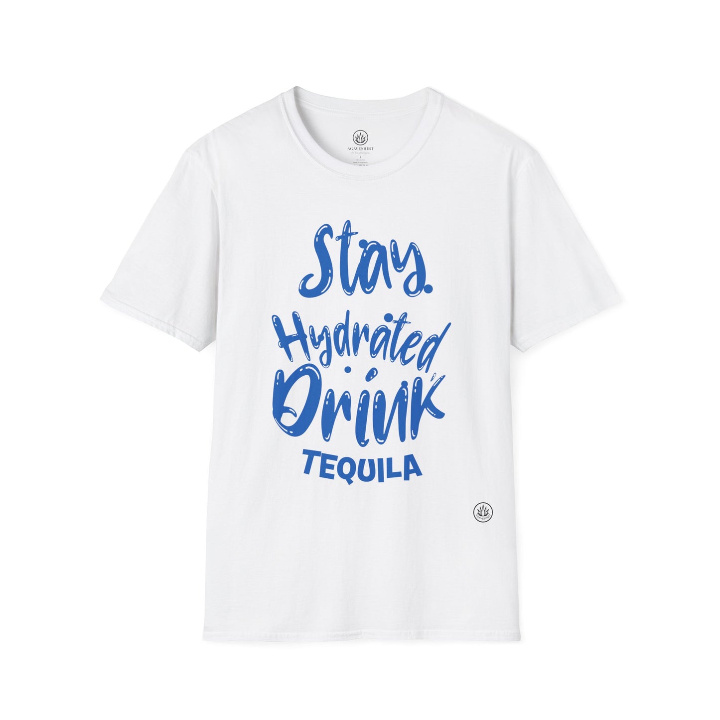 Stay Hydrated, Drink Tequila | Agave Shirt | Gildan 64000 | Unisex Softstyle Cotton T-Shirt