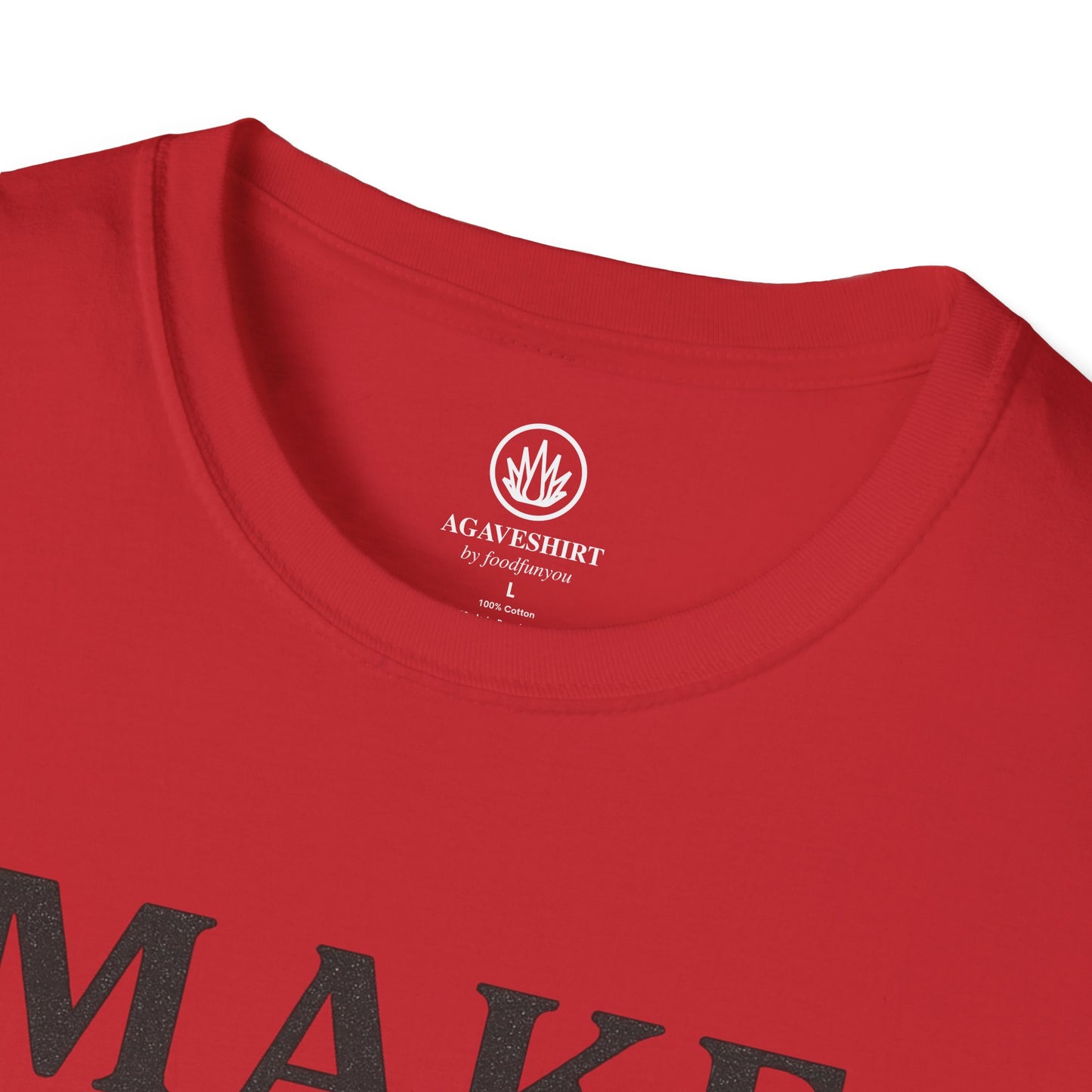Make Agave Great Again | Agave Shirt | Gildan 64000 | Unisex Softstyle Cotton T-Shirt