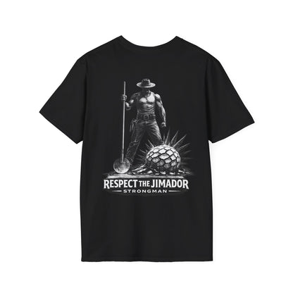Jimador Strongman Series — Respect the Jimador  | Agave Shirt | Gildan 64000 | Unisex Softstyle T-Shirt