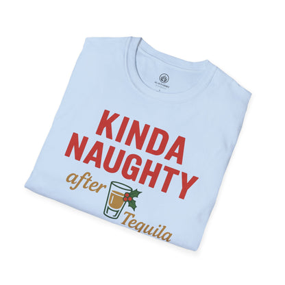 Kinda Naughty After Tequila – Kinda Nice Before It | Gildan 64000 | Unisex Softstyle Tee