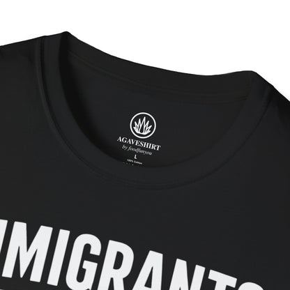 Immigrants Make America Drink Better T-Shirt | Agave Shirt | Gildan 64000 |  Unisex Softstyle Tee