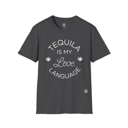 Tequila Is My Love Language | Agave Shirt | Gildan 64000 | Unisex Softstyle Cotton T-Shirt