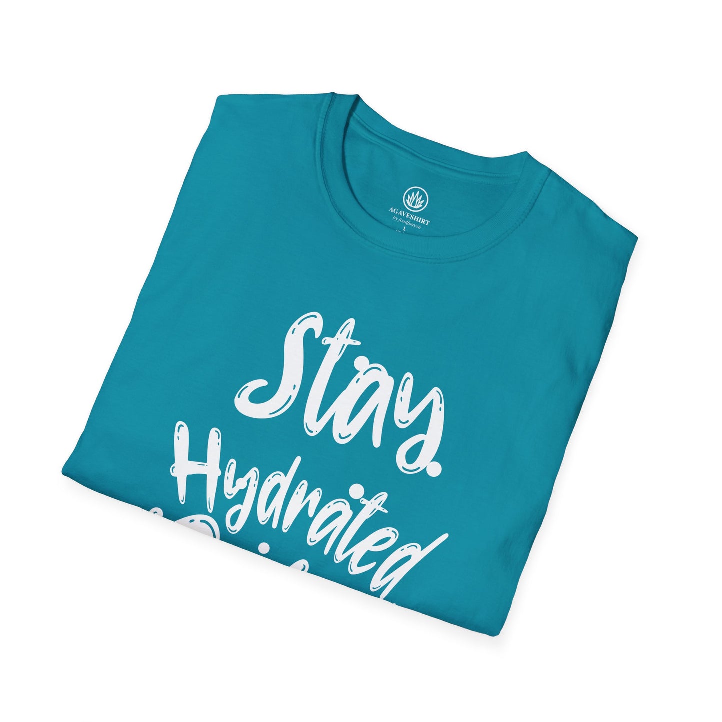 Stay Hydrated, Drink Tequila | Agave Shirt | Gildan 64000 | Unisex Softstyle Cotton T-Shirt