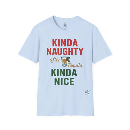Kinda Naughty After Tequila – Kinda Nice Before It | Gildan 64000 | Unisex Softstyle Tee