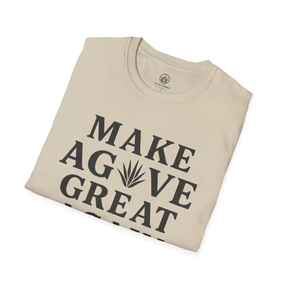 Make Agave Great Again | Agave Shirt | Gildan 64000 | Unisex Softstyle Cotton T-Shirt