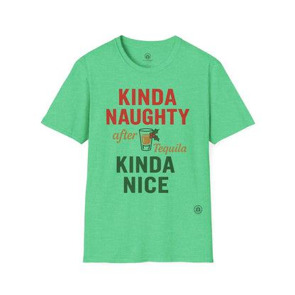Kinda Naughty After Tequila – Kinda Nice Before It | Gildan 64000 | Unisex Softstyle Tee