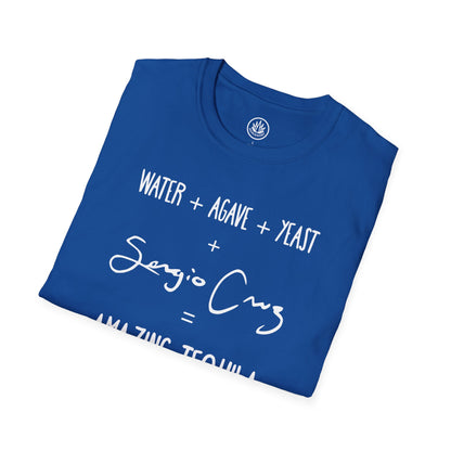 Amazing Tequila Recipe Agave Shirt — "Water + Agave + Yeast + Sergio Cruz = Amazing Tequila" | Unisex Softstyle T-Shirt