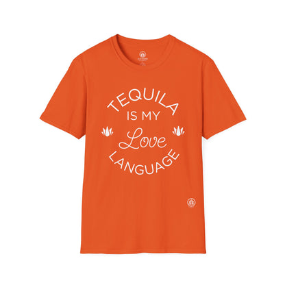 Tequila Is My Love Language | Gildan 64000 | Unisex Softstyle Cotton Tee