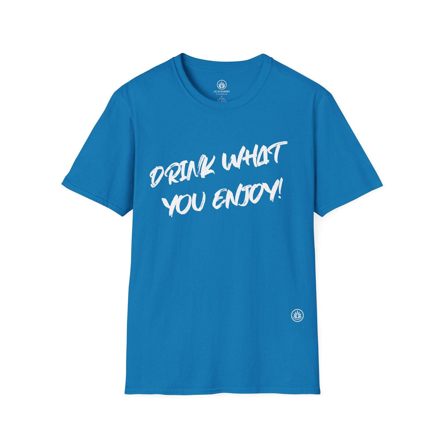 Drink What You Enjoy | Agave Shirt | Gildan 64000 | Unisex Softstyle Cotton T-Shirt