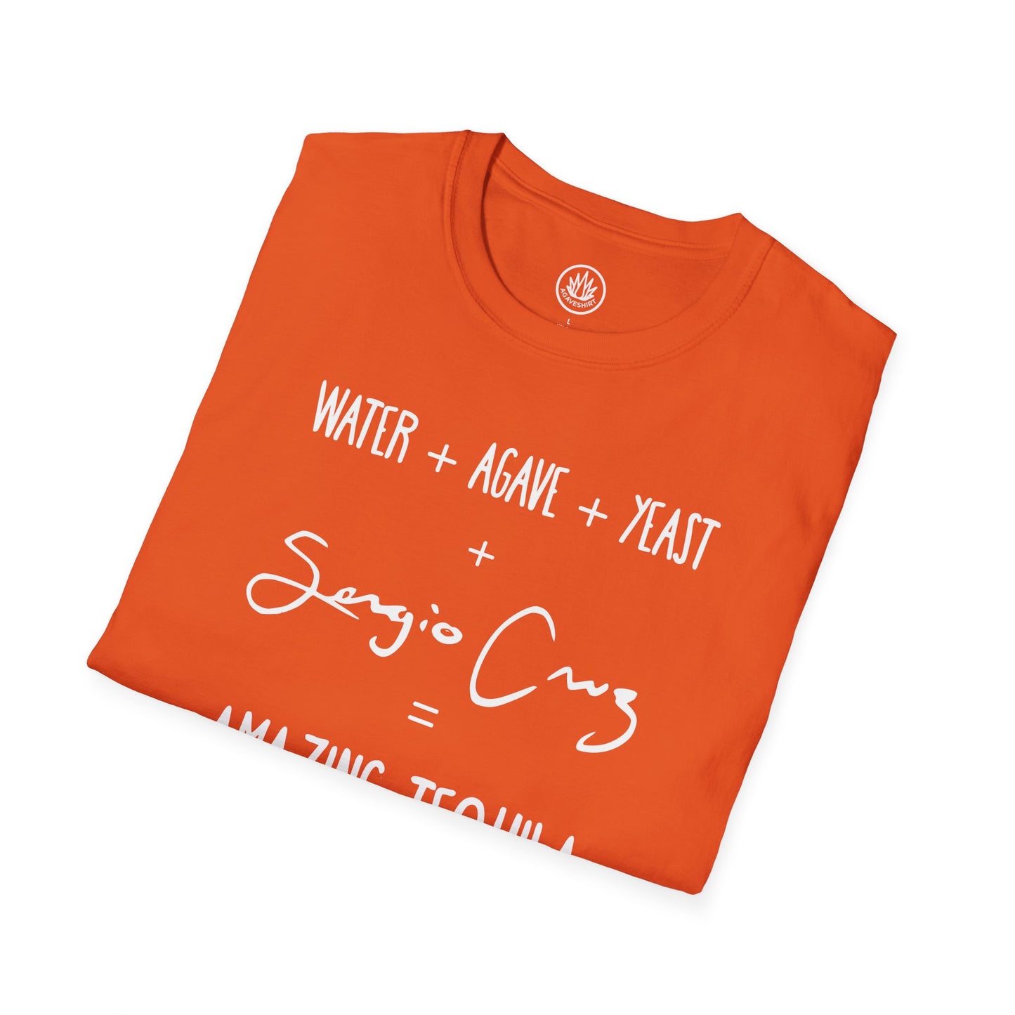 Amazing Tequila Recipe Agave Shirt — "Water + Agave + Yeast + Sergio Cruz = Amazing Tequila" | Unisex Softstyle T-Shirt