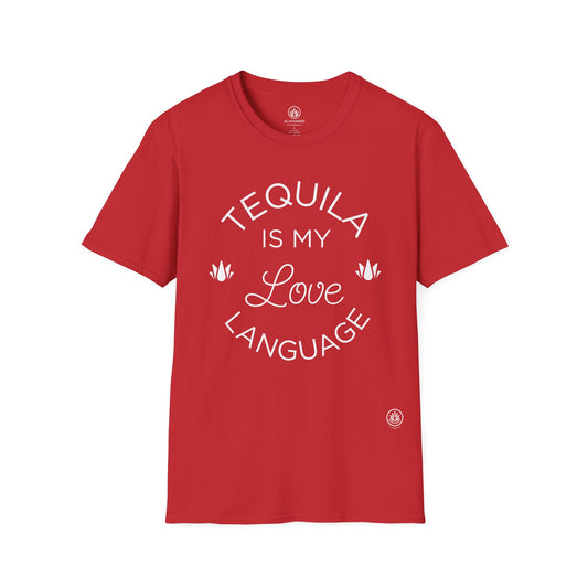 Tequila Is My Love Language | Gildan 64000 | Unisex Softstyle Cotton Tee