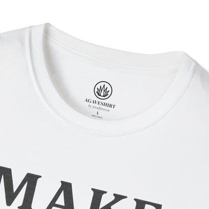Make Agave Great Again | Agave Shirt | Gildan 64000 | Unisex Softstyle Cotton T-Shirt