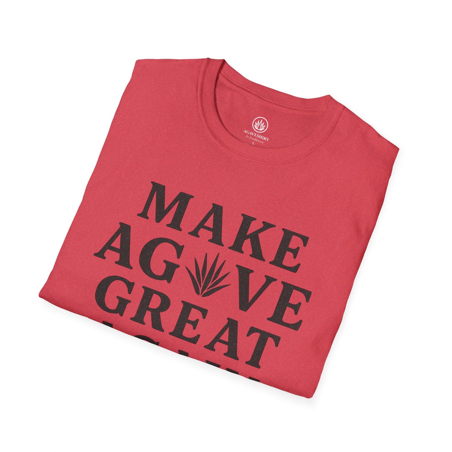 Make Agave Great Again | Agave Shirt | Gildan 64000 | Unisex Softstyle Cotton T-Shirt