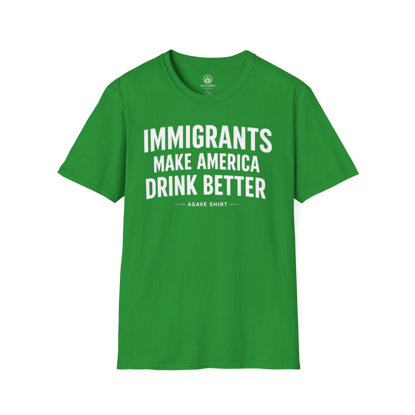 Immigrants Make America Drink Better T-Shirt | Agave Shirt | Gildan 64000 |  Unisex Softstyle Tee
